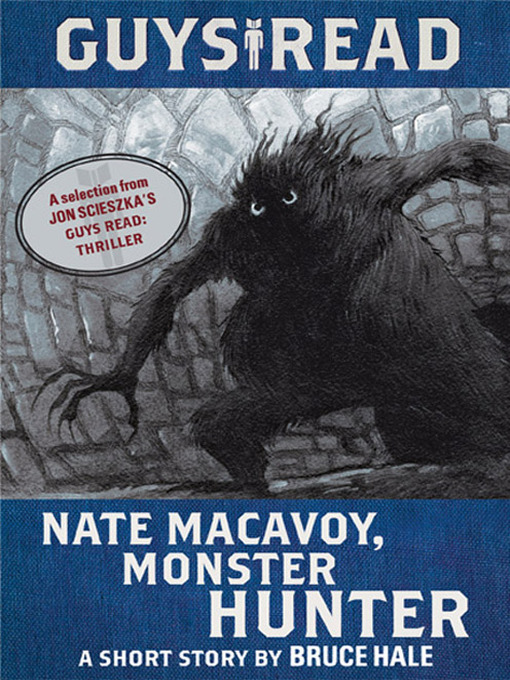 Title details for Nate Macavoy, Monster Hunter by Bruce Hale - Available